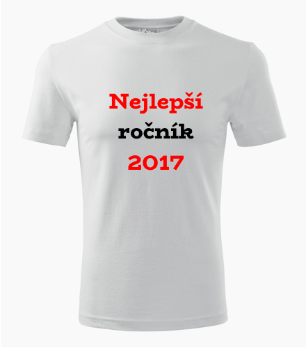 Narozeninové tričko Nejlepší ročník 2017