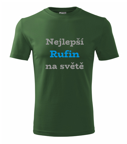 Lahvově zelené tričko nejlepší Rufin na světě