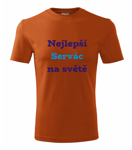 Oranžové tričko nejlepší Servác na světě