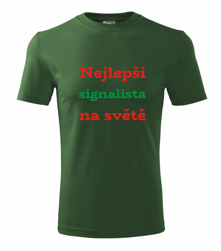 Lahvově zelené tričko Nejlepší signalista na světě