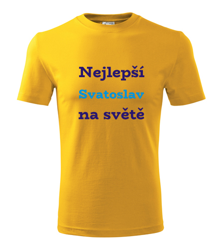 Žluté tričko nejlepší Svatoslav na světě