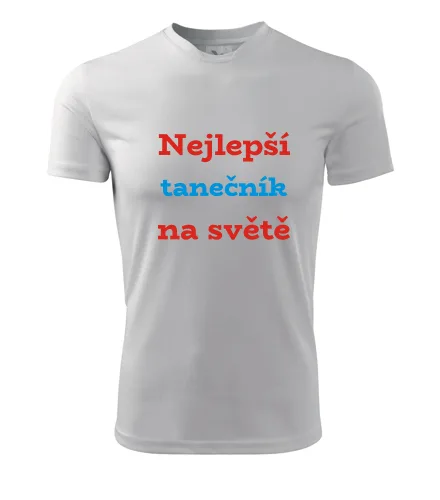 Tričko nejlepší tanečník na světě