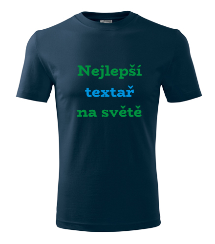 Tmavě modré tričko nejlepší textař na světě