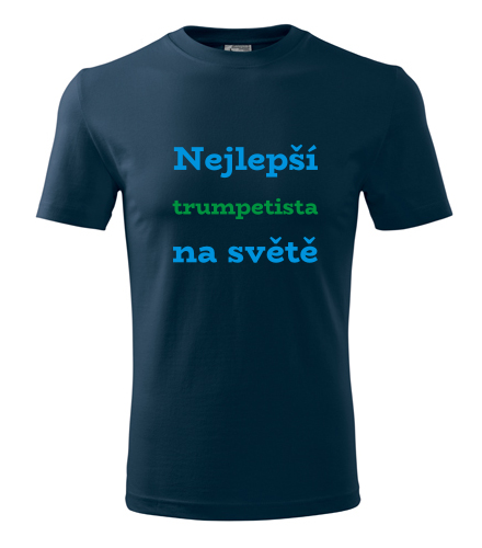 Tmavě modré tričko nejlepší trumpetista na světě