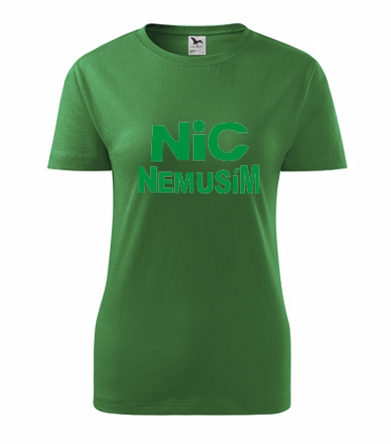 Zelené dámské tričko nic nemusím dámské