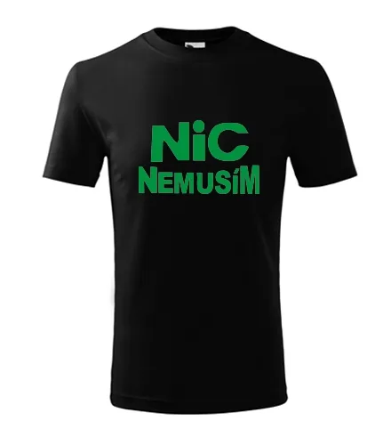Černé dětské tričko nic nemusím dětské