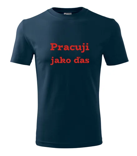 Tmavě modré tričko Pracuji jako ďas