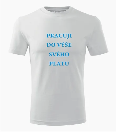 Bílé tričko pracuji do výše