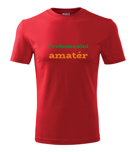 Červené tričko Profesionální amatér