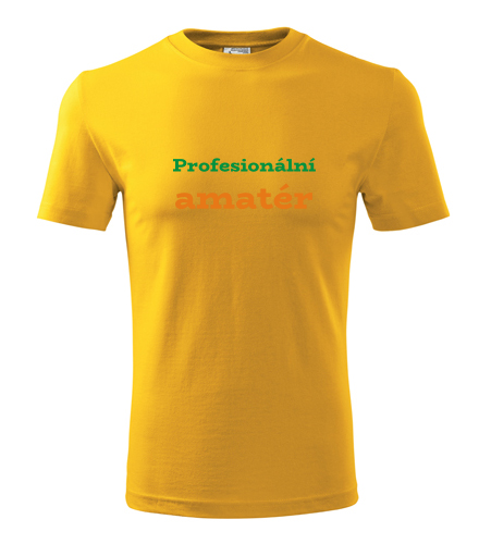 Žluté tričko Profesionální amatér