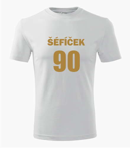 Tričko Šéfíček 90 - Dárek pro muže k 90