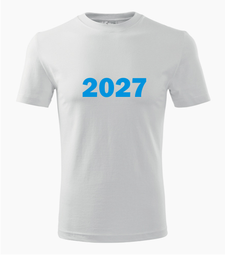 Narozeninové tričko s ročníkem 2027 - Trička s rokem narození