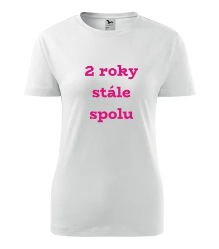 Bílé dámské tričko 2 roky stále spolu