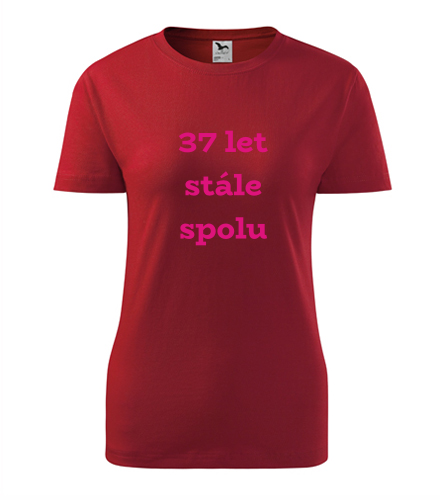 Červené dámské tričko 37 let stále spolu