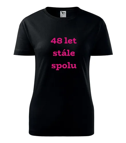 Černé dámské tričko 48 let stále spolu