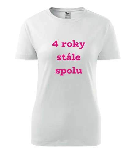 Bílé dámské tričko 4 roky stále spolu