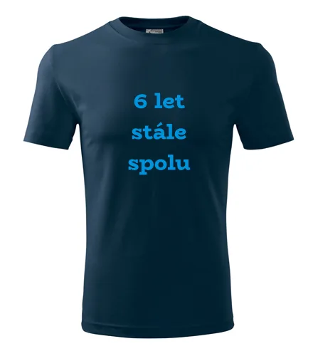 Tmavě modré tričko 6 let stále spolu