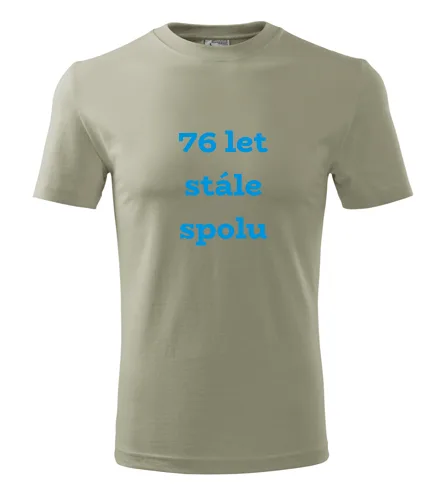 Khaki tričko 76 let stále spolu