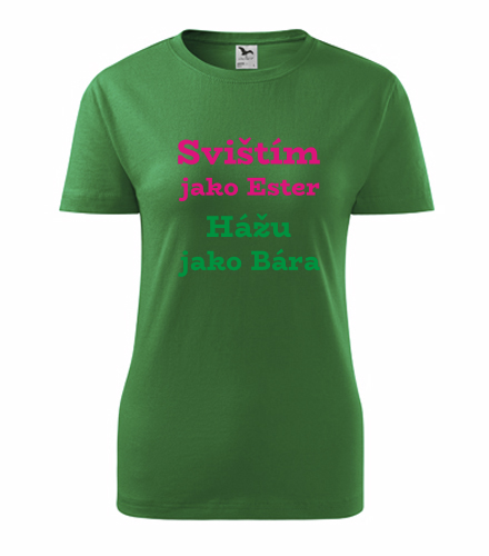 Zelené dámské tričko Svištím jako Ester Hážu jako Bára