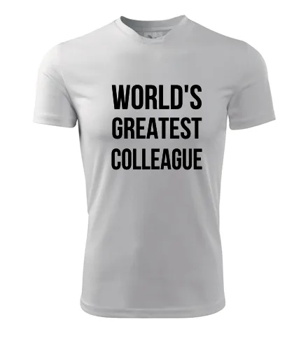 Bílé tričko Worlds Greatest Colleague