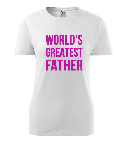 trička s potlačou Tričko Worlds Greatest Father