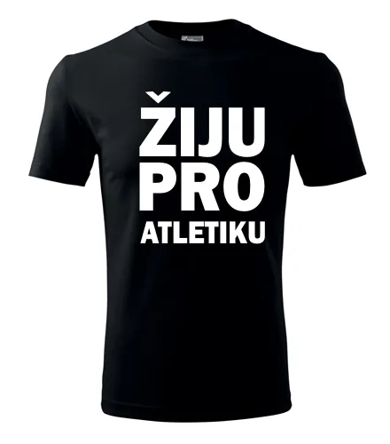 Černé tričko Žiju pro atletiku