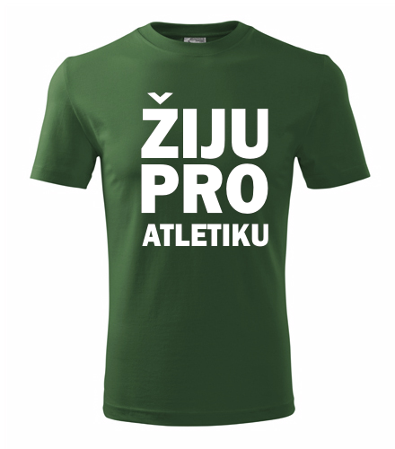 Lahvově zelené tričko Žiju pro atletiku