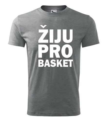 Šedé tričko Žiju pro basket