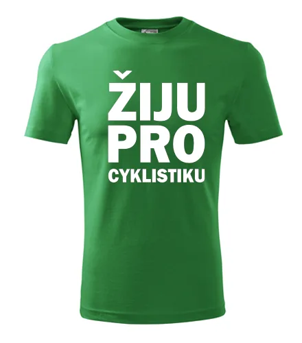 Zelené tričko Žiju pro cyklistiku