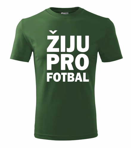 Lahvově zelené tričko Žiju pro fotbal