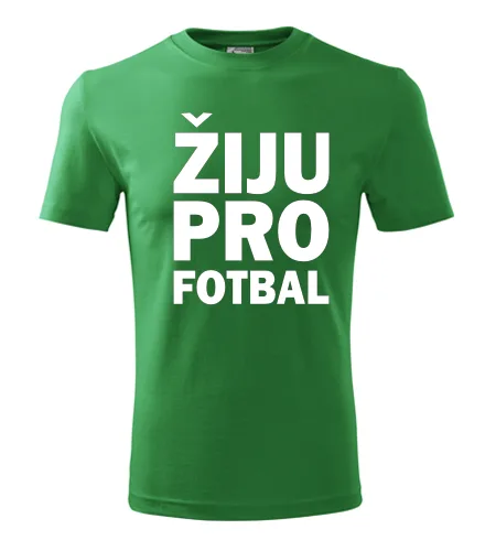 Zelené tričko Žiju pro fotbal