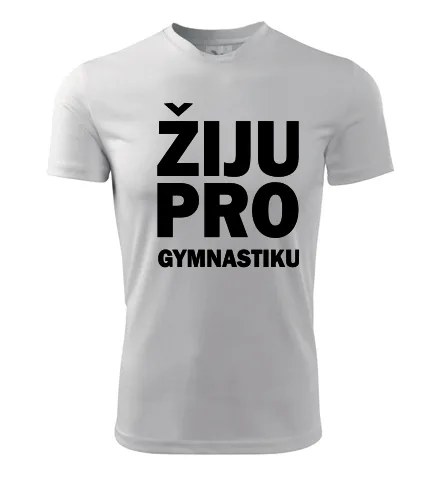Bílé tričko Žiju pro gymnastiku
