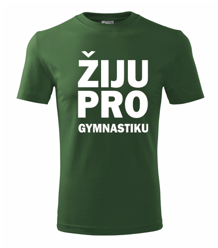 Lahvově zelené tričko Žiju pro gymnastiku