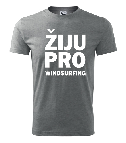 Šedé tričko Žiju pro windsurfing