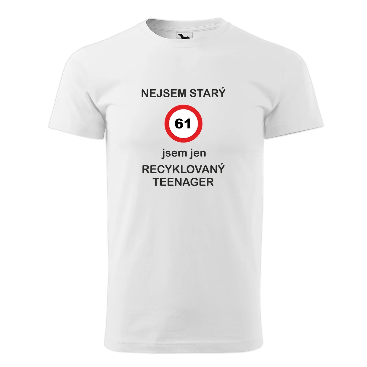 Bílé tričko jsem recyklovaný teenager 61