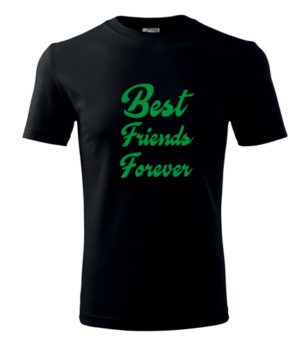 trička s potiskem Tričko Best Friends Forever - novinka