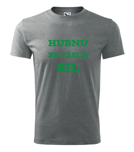 Šedé tričko Hubnu ze všech sil