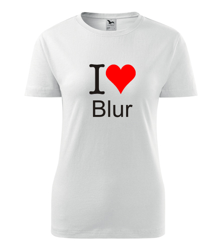 Dámské tričko I love Blur - Dárek pro hráčky počítačových her