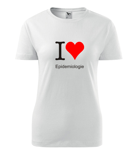 Dámské tričko I love Epidemiologie - Dárky pro studenty medicíny