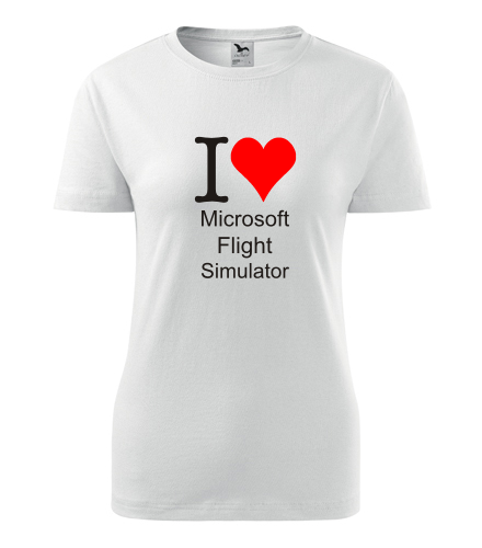 trička s potiskem Dámské tričko I love Microsoft Flight Simulator