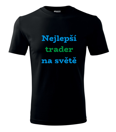 Tričko Nejlepší trader na světě černá