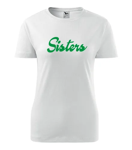 Bílé dámské tričko Sisters