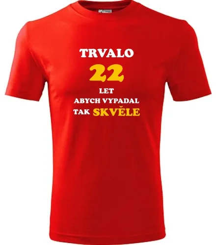 Červené tričko trvalo 22 let