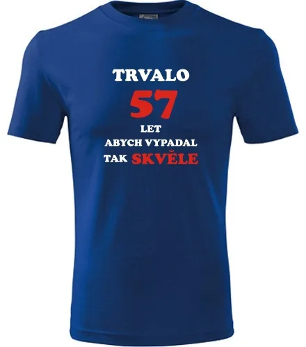 trička s potiskem Modré tričko trvalo 57 let 