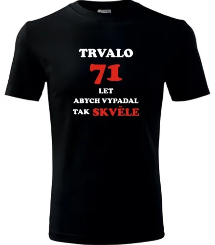 Černé tričko trvalo 71 let