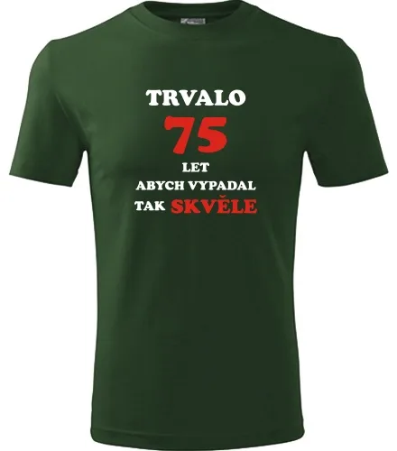 Lahvově zelené tričko trvalo 75 let