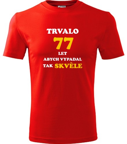Červené tričko trvalo 77 let