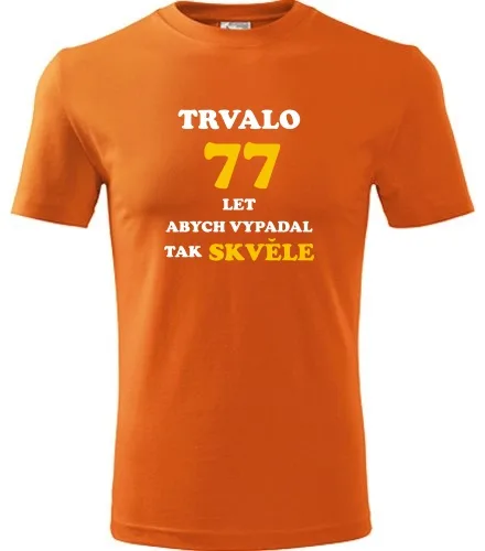 Oranžové tričko trvalo 77 let