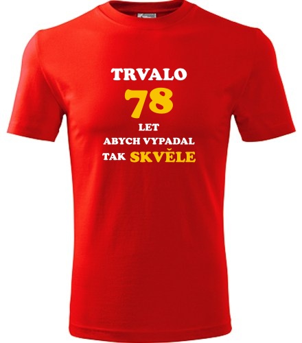 Červené tričko trvalo 78 let