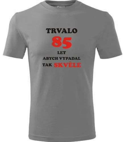 Šedé tričko trvalo 85 let